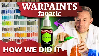 Warpaints Fanatic | HOW did we make them?