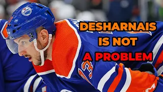 Vincent Desharnais is NOT a problem for the Edmonton Oilers