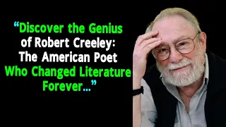 Unraveling the Mysteries of Robert Creeley's Poetry: What You Didn't Know @quotesinfousa