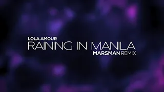 Lola Amour - Raining in Manila (Marsman Remix)