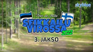 Tour de Friba: Seikkailu Virossa 2022, 3. jakso