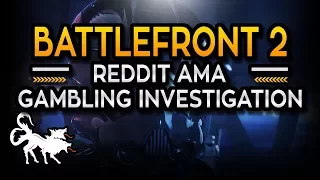 Star Wars Battlefront 2 EA Reddit AMA and Gambling Investigation