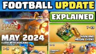 MAY 2024 CLASH WITH HAALAND UPDATE & NEW EVENTS EXPLAINED (CLASH OF CLAN)