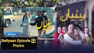 Paki Serial Betiyaan Episode 52 Drama Teaser | Explain & Review by DRAMA HUT | ARY Digital