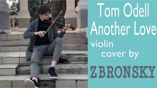 Tom Odell - Another Love (violin cover by ZBRONSKY)