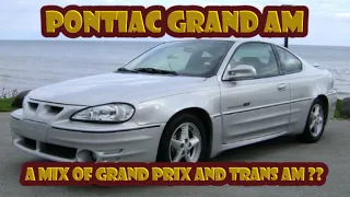 Here’s how the Pontiac Grand Am tried to be a blend of the Grand Prix and Trans Am