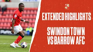 Extended Highlights: Swindon Town vs Barrow AFC