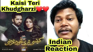 Kaisi Teri Khudgharzi First Look & Teaser | Danish Taimoor | Drama | ARY Digital | Indian Reaction