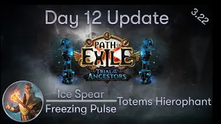 [PATH OF EXILE | 3.22] – Ice Spear / Freezing Pulse Totems Hierophant Day 12 Update