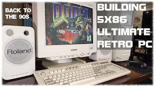 Building AMD5x86-133 ULTIMATE Retro PC computer for LAN Parties