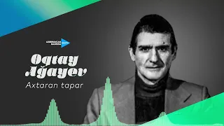 Oqtay Ağayev - Axtaran tapar