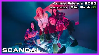 SCANDAL - Anime Friends - 16/07/2023