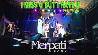 MERPATI BAND FT WINDA - I MISS U BUT I HATE U ( LIVE AKSI SRIWEDARI LAP WAYJAHA LAMPUNG )