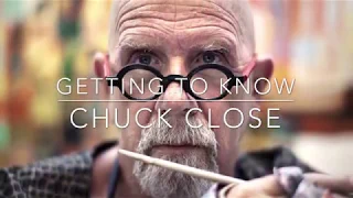 Getting to Know - Chuck Close