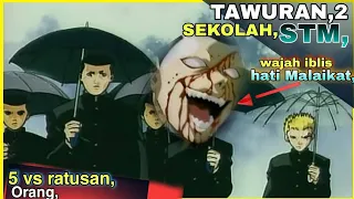 TAWURAN DUA SEKOLAH STM YG PENUH SALAH FAHAM./alur cerita ,Angel densetsu , episode 2