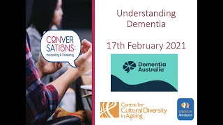 Conversations: Aged Care Series - Webinar 3 Understanding Dementia