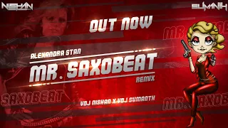 MR SAXOBEAT l ALEXANDRA STAN l REMIX l VDJ NISHAN X VDJ SUMANTH  #udupimangloredjbeats