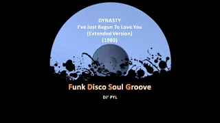 DYNASTY - I've Just Begun To Love You (Extended Version) (1980)