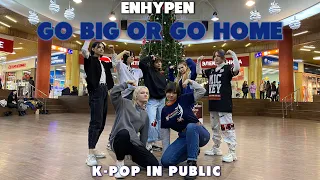 [K-POP IN PUBLIC | ONE TAKE] ENHYPEN (엔하이픈) - GO BIG OR GO HOME | dance cover by SHINSEKAI