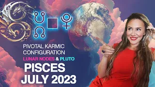 #Pisces July 2023. New BUT FATED DIRECTIONS IN LIFE! BREAKING Of Karmic Patterns!