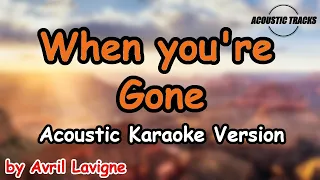 When You're Gone - Avril Lavigne (Acoustic Karaoke / Acoustic Instrumental with Lyrics)