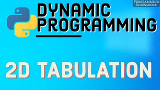 Dynamic Programming with 2D Tabulation | Unique Paths and Min Path Sum | Python