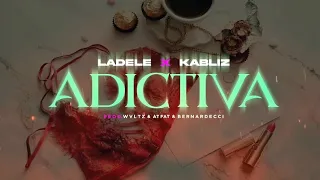 Adictiva - Ladele OTM ft @KABLIZ ( Visual Oficial )