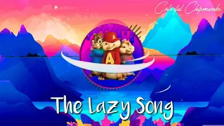 Bruno mars - The Lazy Song (Chipmunks Version)