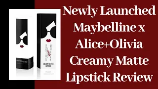 New Maybelline x Alice+Olivia Creamy Matte Lipstick Review