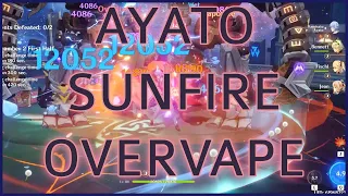 AYATO SUNFIRE OVERVAPE = CRACKED AOE DMG