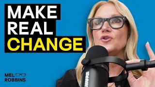 If You Want To Create Change In Your Life, Do This.. | Mel Robbins