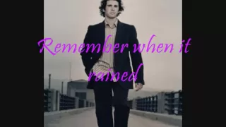 Josh Groban Remember When It Rained w/ lyrics