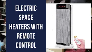 5 Best Selling Electric Space Heaters with Remote Control To Obtain Online