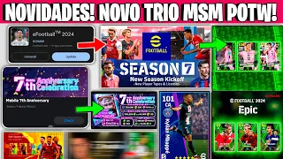 NOVIDADES✅ Novo TRIO MSM POTW? 7º Aniversário do eFootball 24