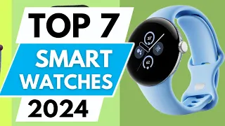 Top 7 Best Smart Watches in 2024