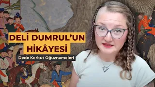 Deli Dumrul’un Hikâyesi – Dede Korkut Oğuznameleri