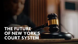 Reimagining the Future of New York's Courts