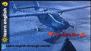 Learn English Through Story - The Night Flier .