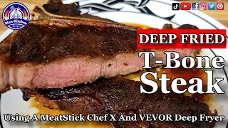 Deep Fried T-Bone Steak Introducing The MeatStick Chef X In A VEVOR Deep Fryer