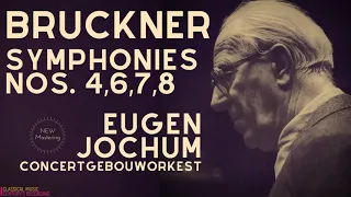 Bruckner - Symphonies Nos.4 Romantic ,6,7,8 (Century's recording: Eugen Jochum, Concertgebouworkest)