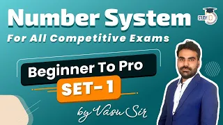 Number System Maths Class Quantitative Aptitude tricks for all competitive exams Set 1 by Vasu Sir