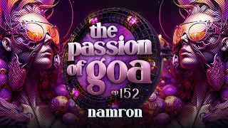 Namron - The Passion Of Goa, ep.152 | Progressive Trance Edition