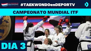 #TAEKWONDOenDEPORTV - Campeonato Mundial ITF Taekwondo - Paises Bajos 2022 - Día 3 - Domingo 31/7/22