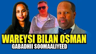 WAREYSI GAAR AH BILAN OSMAN | 'XIRIIRKA LABADA SANO' SHOCKING