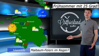 Frühsommer mit 25 Grad! Maifeiern im Regen?? Wetterbericht für Ostfriesland und die Küste