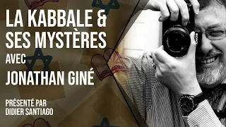 La kabbale et ses mystères avec Jonathan Giné