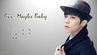 Bii  Maybe Baby 歌詞版 我的極品男友 插曲