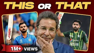 'IPL OR PSL ?' Wasim Akram Picks | This or That