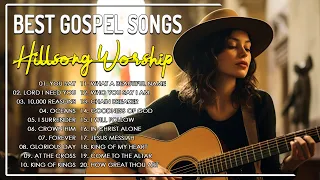 Hillsong Worship Best Praise Songs Collection 2024 🙏 Gospel Christian Songs Of Hillsong Worship