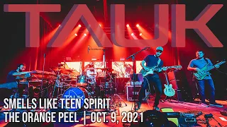 TAUK - Smells Like Teen Spirit (Nirvana Cover) - The Orange Peel, NC [10.9.21]